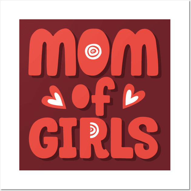 Mom of girls Wall Art by RubyCollection